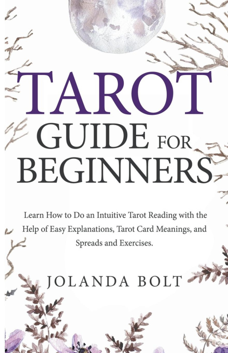 Knjiga Tarot Guide For Beginners Jolanda Bolt