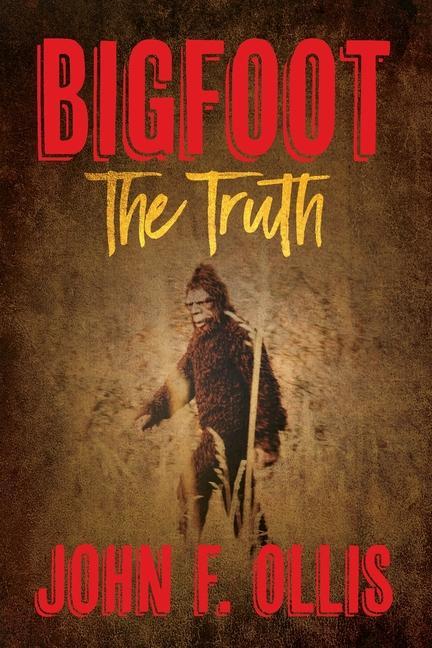 Book Bigfoot The Truth John F. Ollis