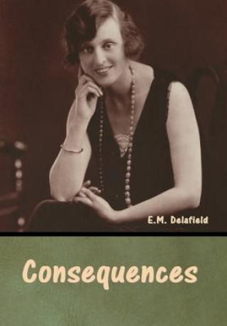 Knjiga Consequences E. M. Delafield