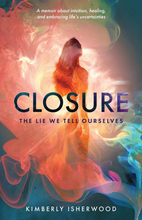Knjiga Closure Kimberly J Isherwood