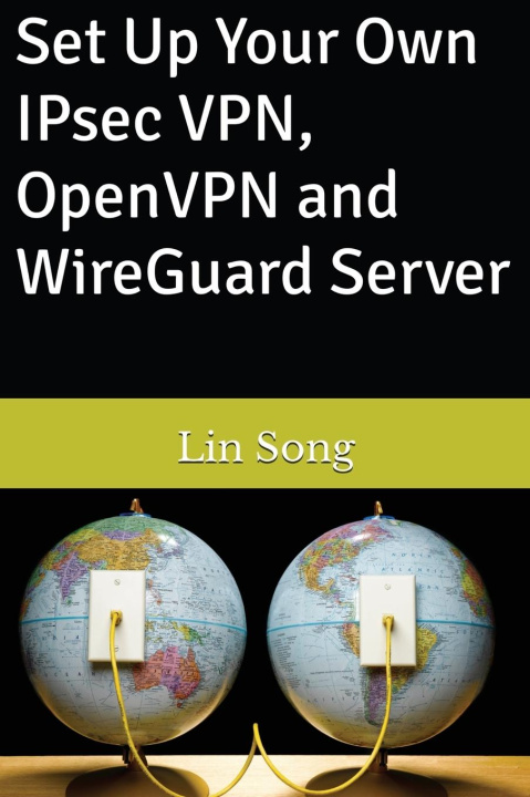 Carte Set Up Your Own IPsec VPN, OpenVPN and WireGuard Server 