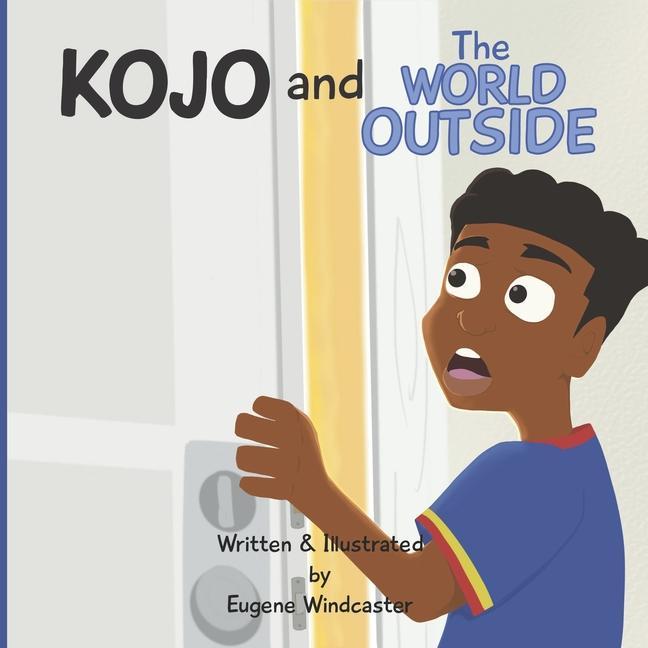 Knjiga Kojo and The World Outside Eugene Windcaster
