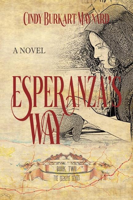 Kniha Esperanza's Way: Book Two: The Seekers Series Historium Press