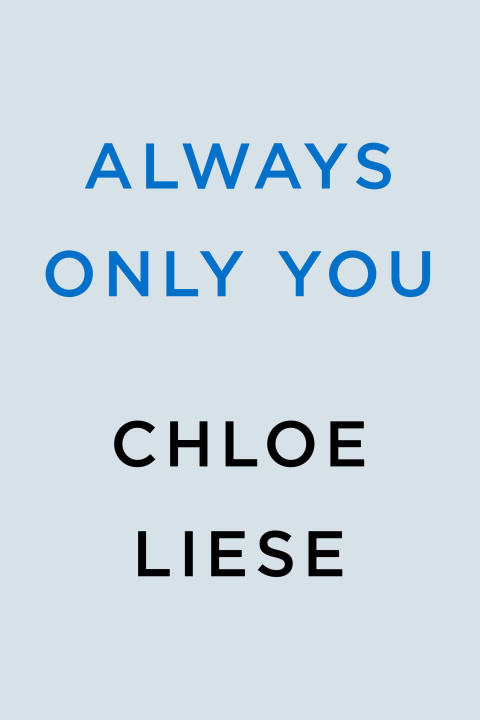 Könyv ALWAYS ONLY YOU LIESE CHLOE