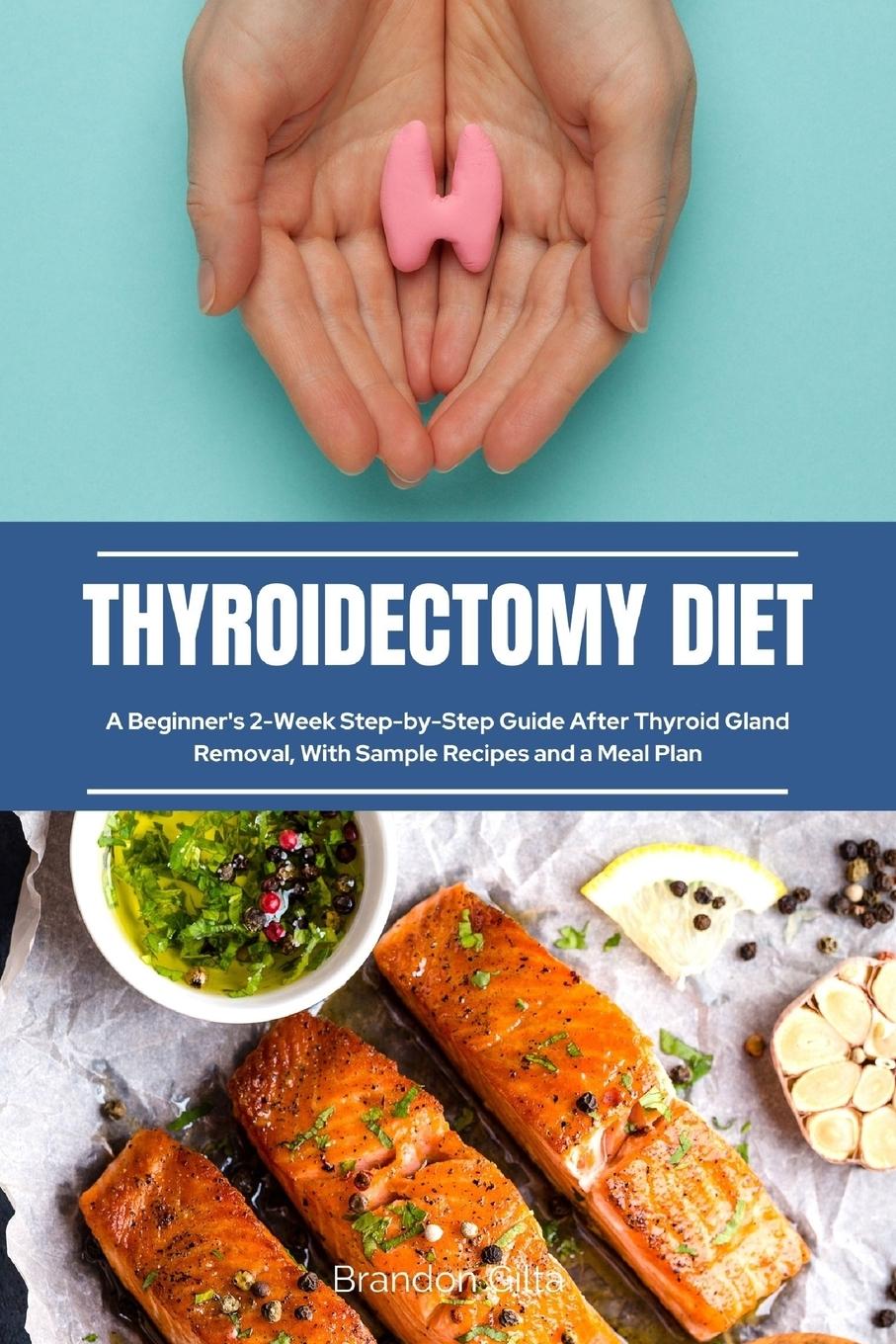 Βιβλίο Thyroidectomy Diet Brandon Gilta