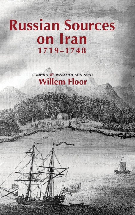 Книга Russian Sources on Iran, 1719-1748 Willem Floor