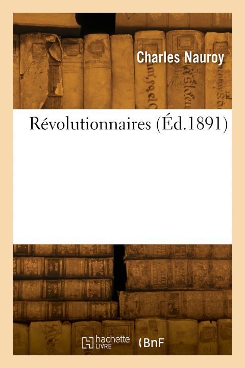 Book Révolutionnaires Charles Nauroy