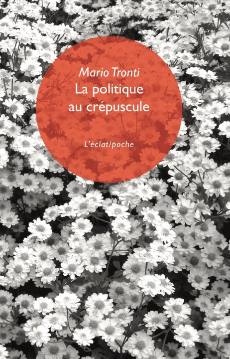 Kniha La politique au crépuscule Mario TRONTI