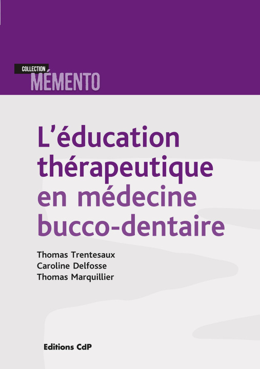 Kniha L'éducation thérapeutique en médecine bucco-dentaire Trentesaux
