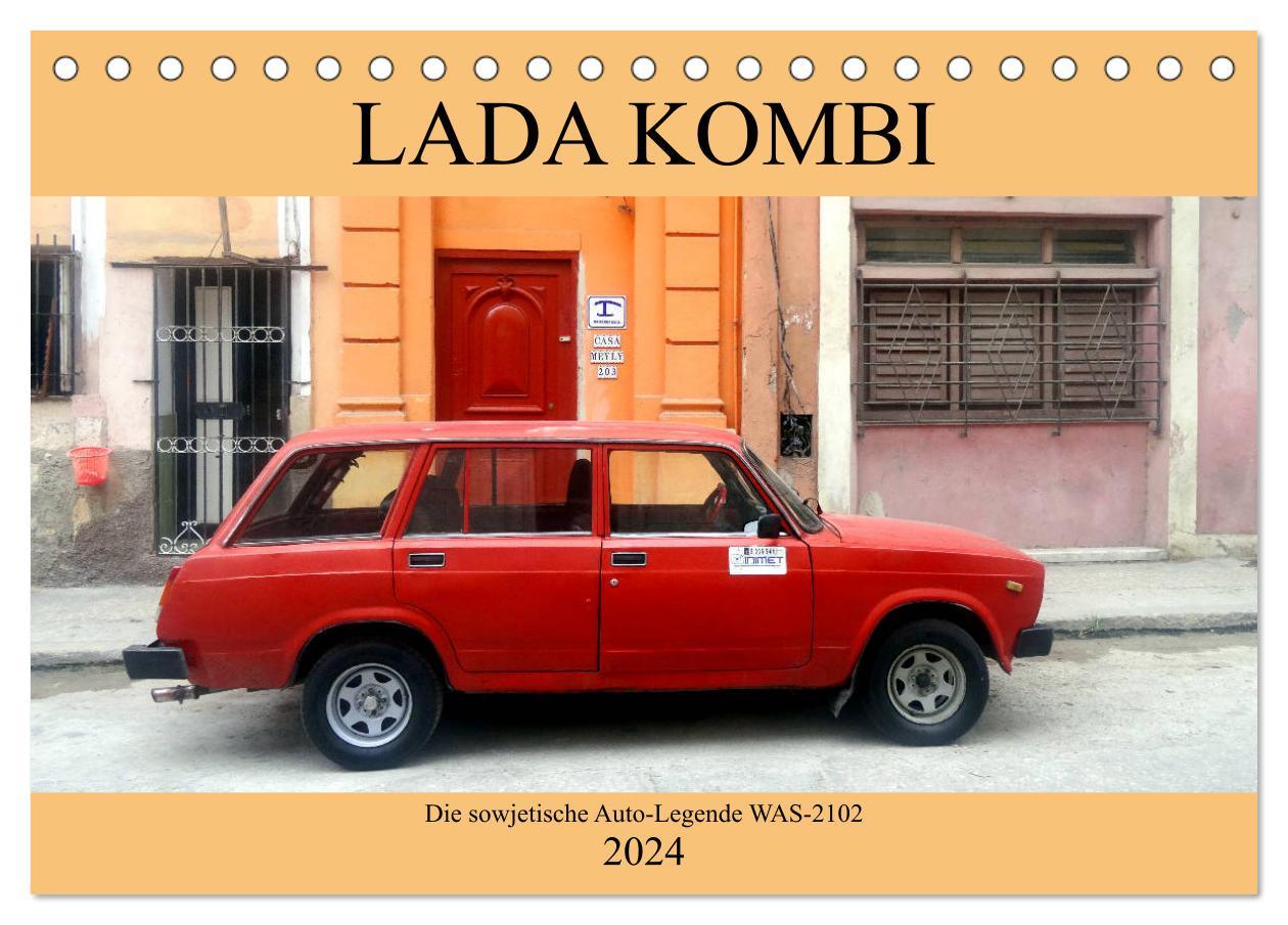 Календар/тефтер LADA KOMBI - Die sowjetische Auto-Legende WAS-2102 (Tischkalender 2024 DIN A5 quer), CALVENDO Monatskalender Henning von Löwis of Menar