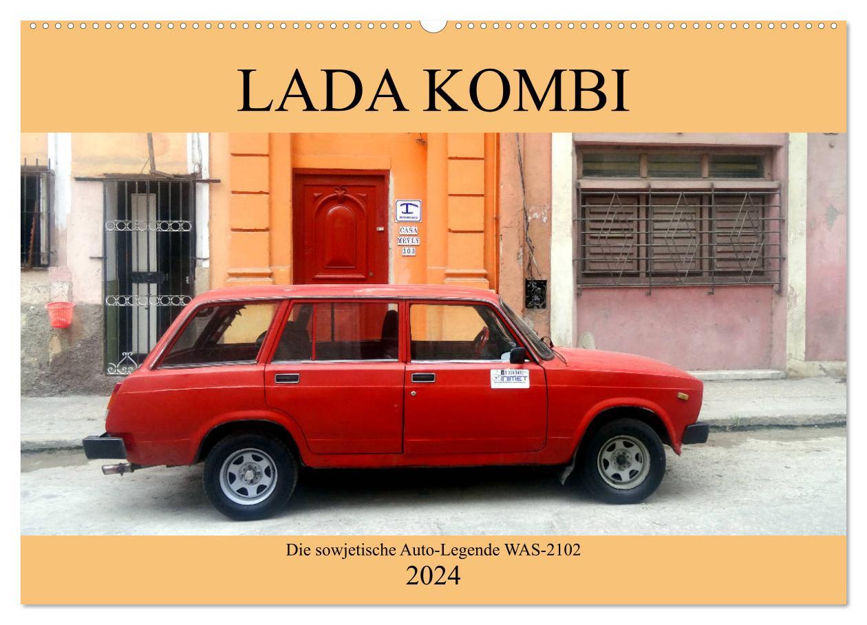 Calendar / Agendă LADA KOMBI - Die sowjetische Auto-Legende WAS-2102 (Wandkalender 2024 DIN A2 quer), CALVENDO Monatskalender Henning von Löwis of Menar