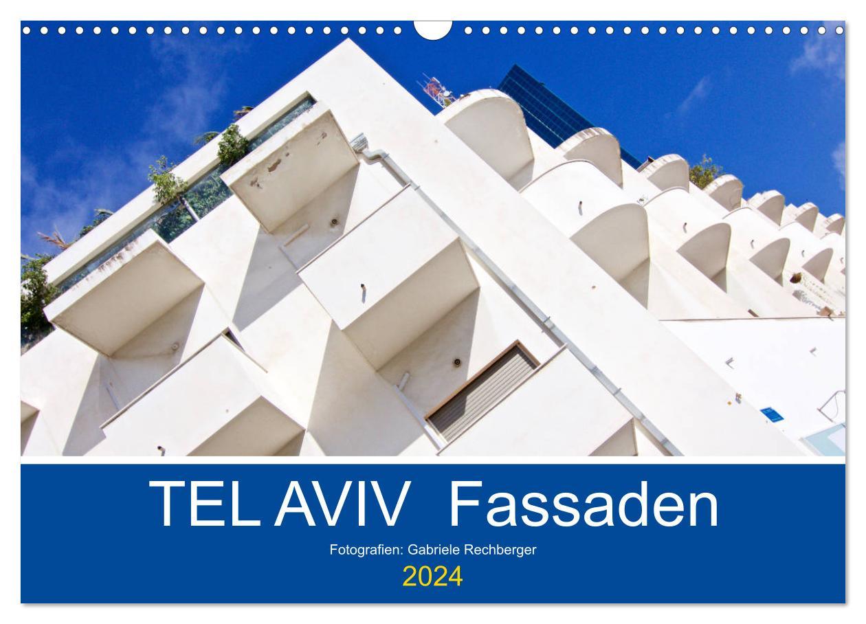 Calendar / Agendă TEL AVIV Fassaden (Wandkalender 2024 DIN A3 quer), CALVENDO Monatskalender Gabriele Rechberger