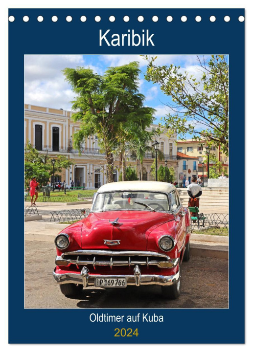 Kalendář/Diář KARIBIK Oldtimer auf Kuba (Tischkalender 2024 DIN A5 hoch), CALVENDO Monatskalender Beate Bussenius