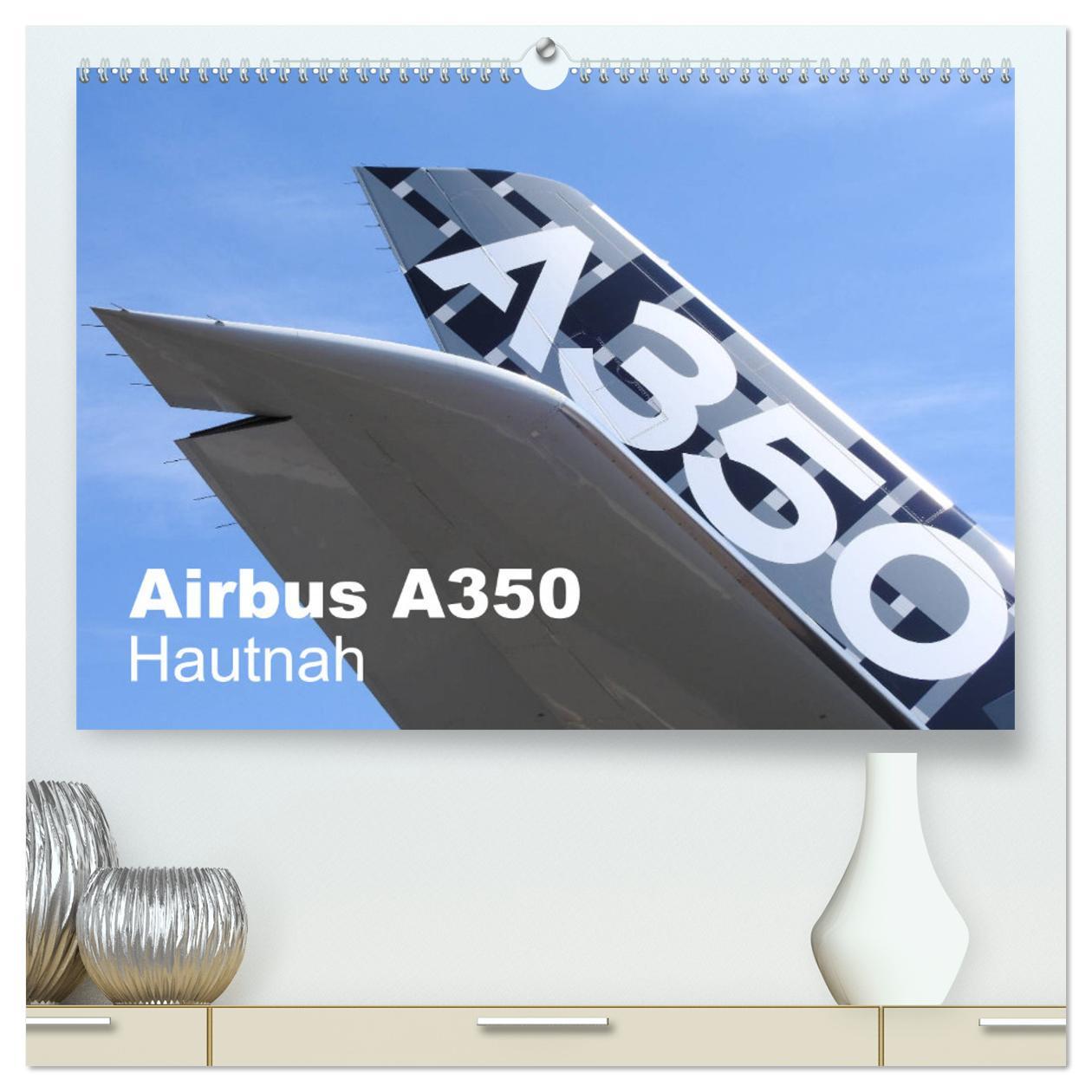 Kalendář/Diář Airbus A350 Hautnah (hochwertiger Premium Wandkalender 2024 DIN A2 quer), Kunstdruck in Hochglanz Michael Schindler