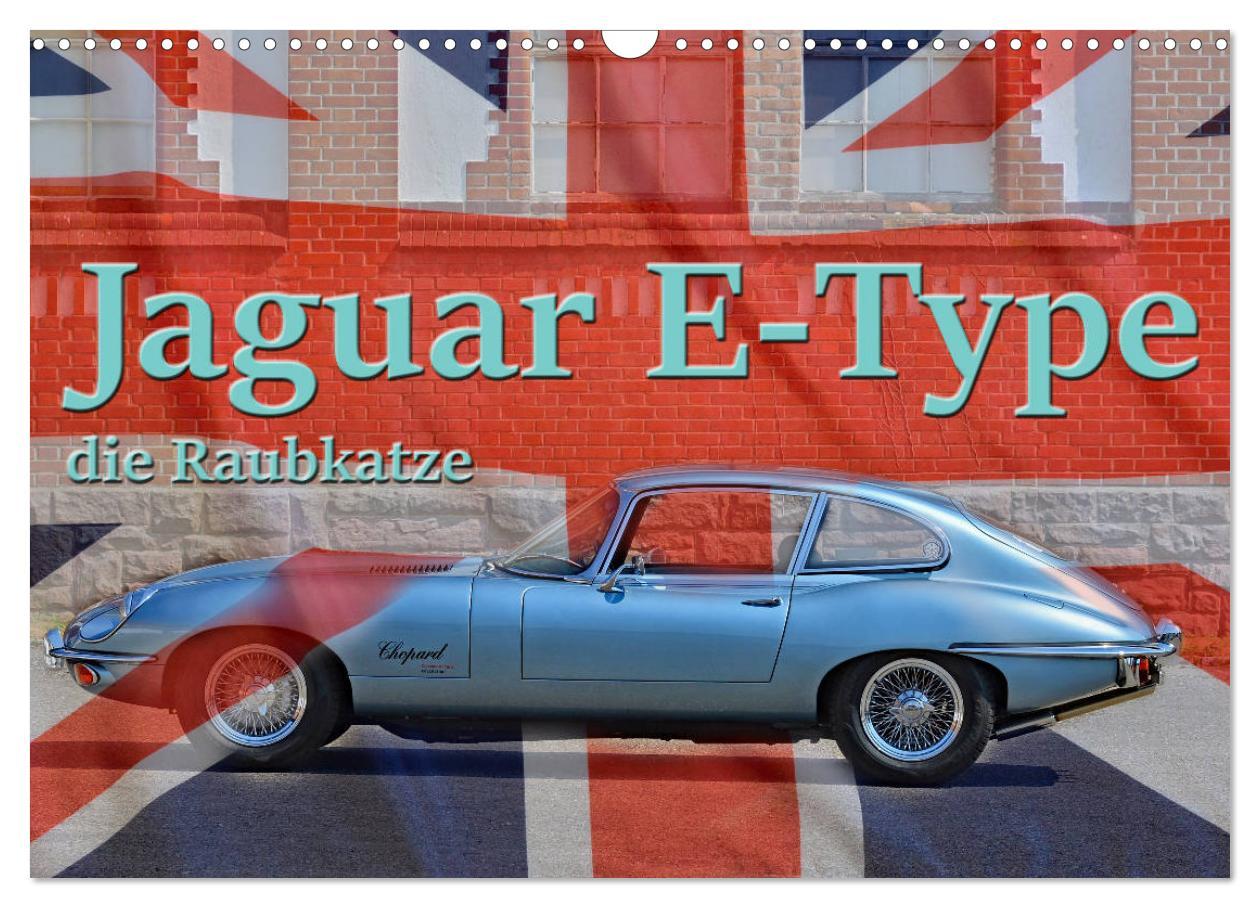 Naptár/Határidőnapló Jaguar E-Type - Die Raubkatze (Wandkalender 2024 DIN A3 quer), CALVENDO Monatskalender Ingo Laue