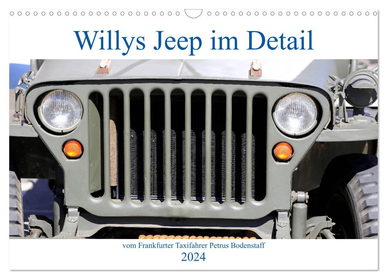 Calendar / Agendă Willys Jeep im Detail vom Frankfurter Taxifahrer Petrus Bodenstaff (Wandkalender 2024 DIN A3 quer), CALVENDO Monatskalender Petrus Bodenstaff Karin Vahlberg Ruf