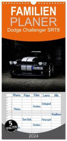 Calendar / Agendă Familienplaner 2024 - Dodge Challenger SRT8 mit 5 Spalten (Wandkalender, 21 x 45 cm) CALVENDO Andre Xander