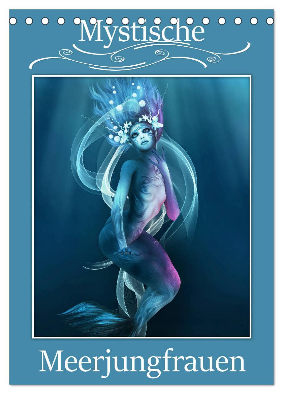 Naptár/Határidőnapló Mystische Meerjungfrauen (Tischkalender 2024 DIN A5 hoch), CALVENDO Monatskalender Illu Pic A.T.Art
