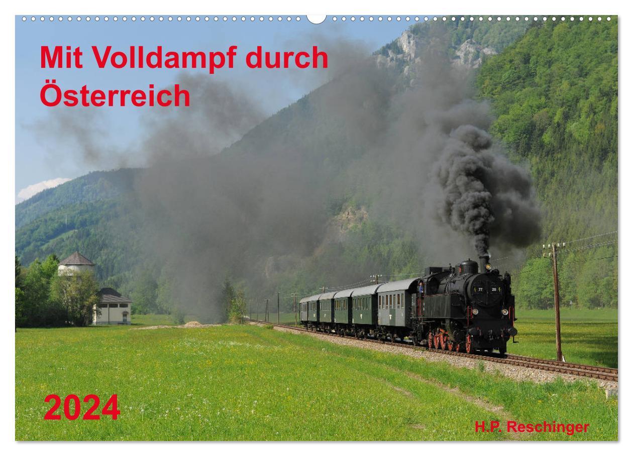 Kalendář/Diář Mit Volldampf durch Österreich (Wandkalender 2024 DIN A2 quer), CALVENDO Monatskalender H. P. Reschinger