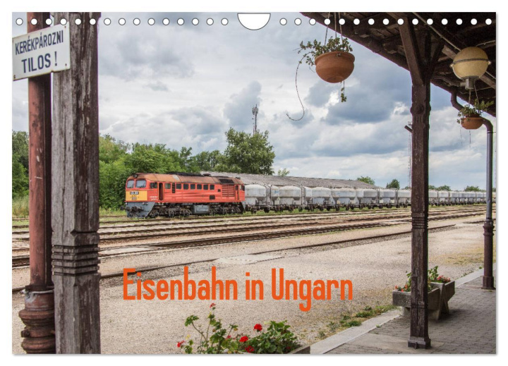 Calendar / Agendă Eisenbahn in Ungarn (Wandkalender 2024 DIN A4 quer), CALVENDO Monatskalender Thomas Becker