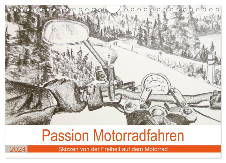 Calendar/Diary Passion Motorradfahren - Skizzen von der Freiheit auf dem Motorrad (Wandkalender 2024 DIN A4 quer), CALVENDO Monatskalender Michaela Schimmack