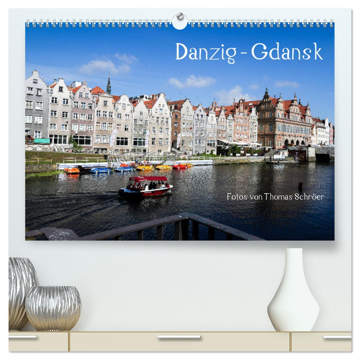Naptár/Határidőnapló Danzig - Gdansk (hochwertiger Premium Wandkalender 2024 DIN A2 quer), Kunstdruck in Hochglanz Thomas Schröer
