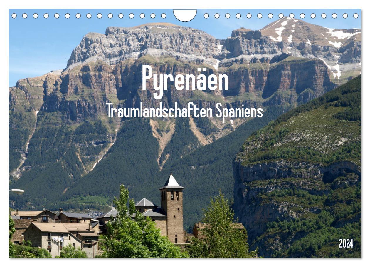 Naptár/Határidőnapló Traumlandschaften Spaniens - Pyrenäen 2024 (Wandkalender 2024 DIN A4 quer), CALVENDO Monatskalender Calvendo