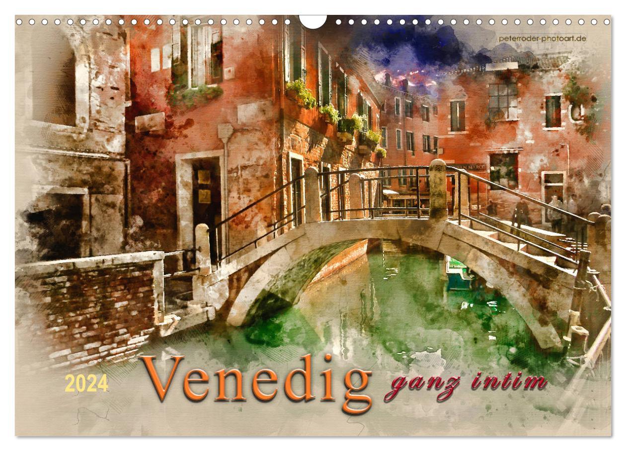 Календар/тефтер Venedig - ganz intim (Wandkalender 2024 DIN A3 quer), CALVENDO Monatskalender Peter Roder