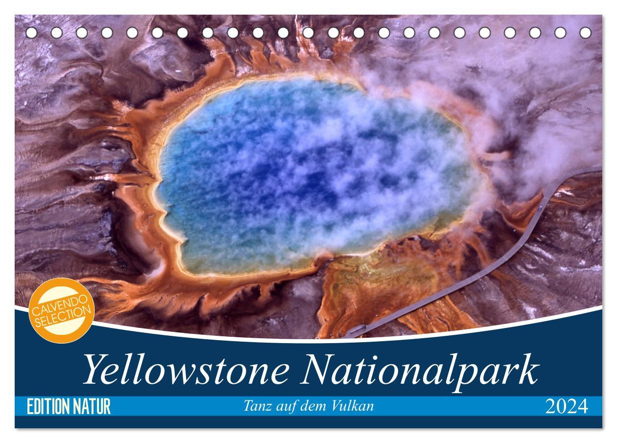 Naptár/Határidőnapló Yellowstone Nationalpark. Tanz auf dem Vulkan (Tischkalender 2024 DIN A5 quer), CALVENDO Monatskalender Elisabeth Stanzer