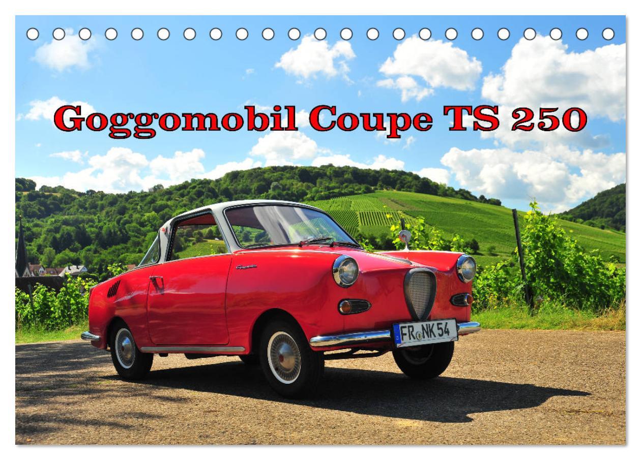 Календар/тефтер Goggomobil Coupè 250 TS (Tischkalender 2024 DIN A5 quer), CALVENDO Monatskalender Ingo Laue