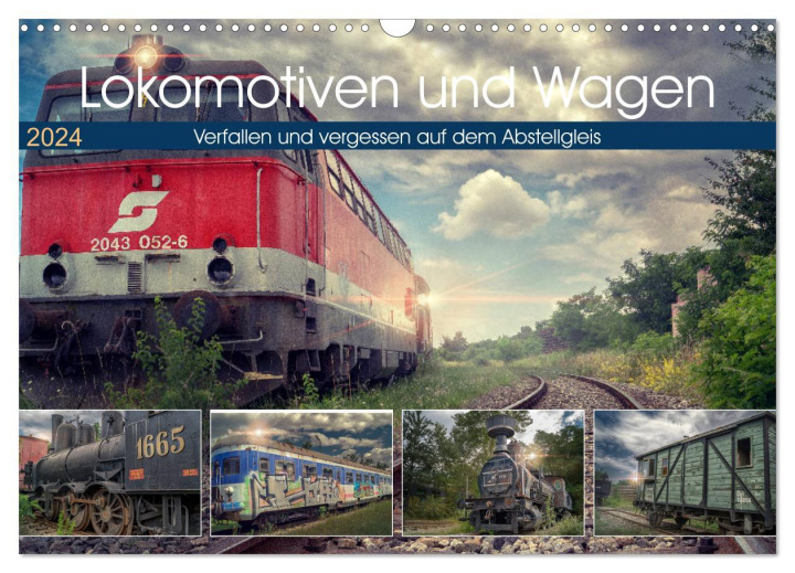 Kalendář/Diář Lokomotiven und Wagen - Verfallen und vergessen auf dem Abstellgleis (Wandkalender 2024 DIN A3 quer), CALVENDO Monatskalender Monika Felber