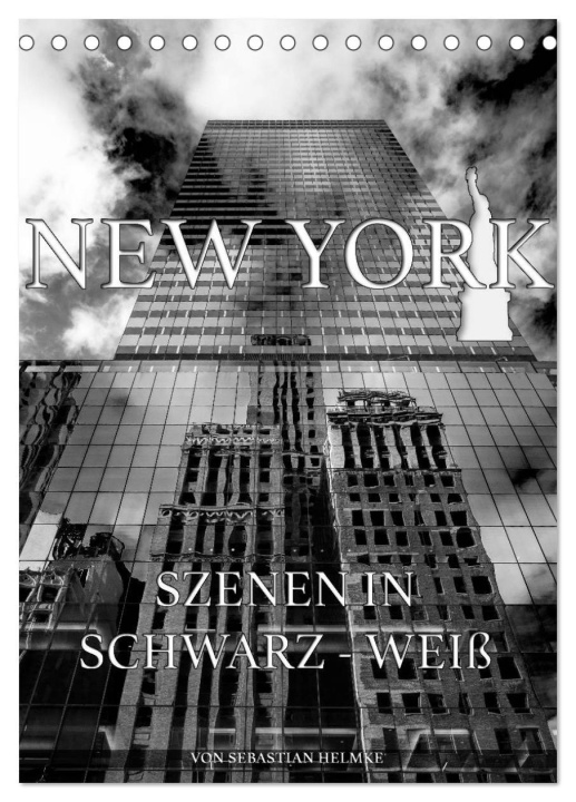 Calendar / Agendă New York - Szenen in Schwarz - Weiß (Tischkalender 2024 DIN A5 hoch), CALVENDO Monatskalender Sebastian Helmke