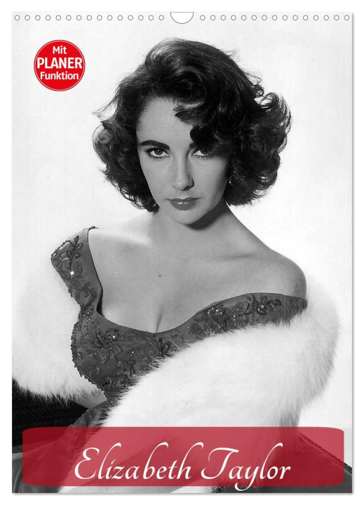 Naptár/Határidőnapló Elizabeth Taylor (Wandkalender 2024 DIN A3 hoch), CALVENDO Monatskalender Elisabeth Stanzer