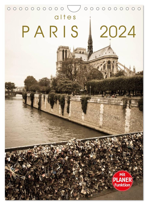 Kalendář/Diář altes Paris 2024 (Wandkalender 2024 DIN A4 hoch), CALVENDO Monatskalender Sebastian Rost