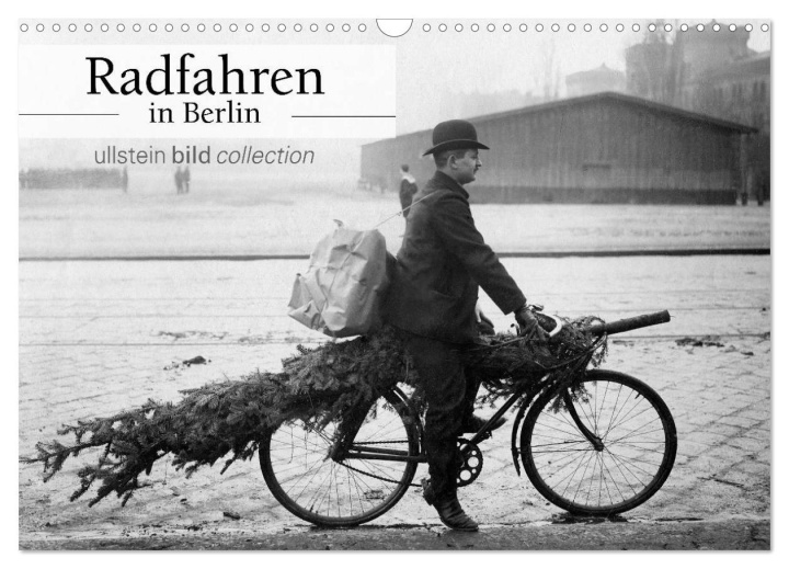 Kalendář/Diář Radfahren in Berlin (Wandkalender 2024 DIN A3 quer), CALVENDO Monatskalender ullstein bild Axel Springer Syndication GmbH