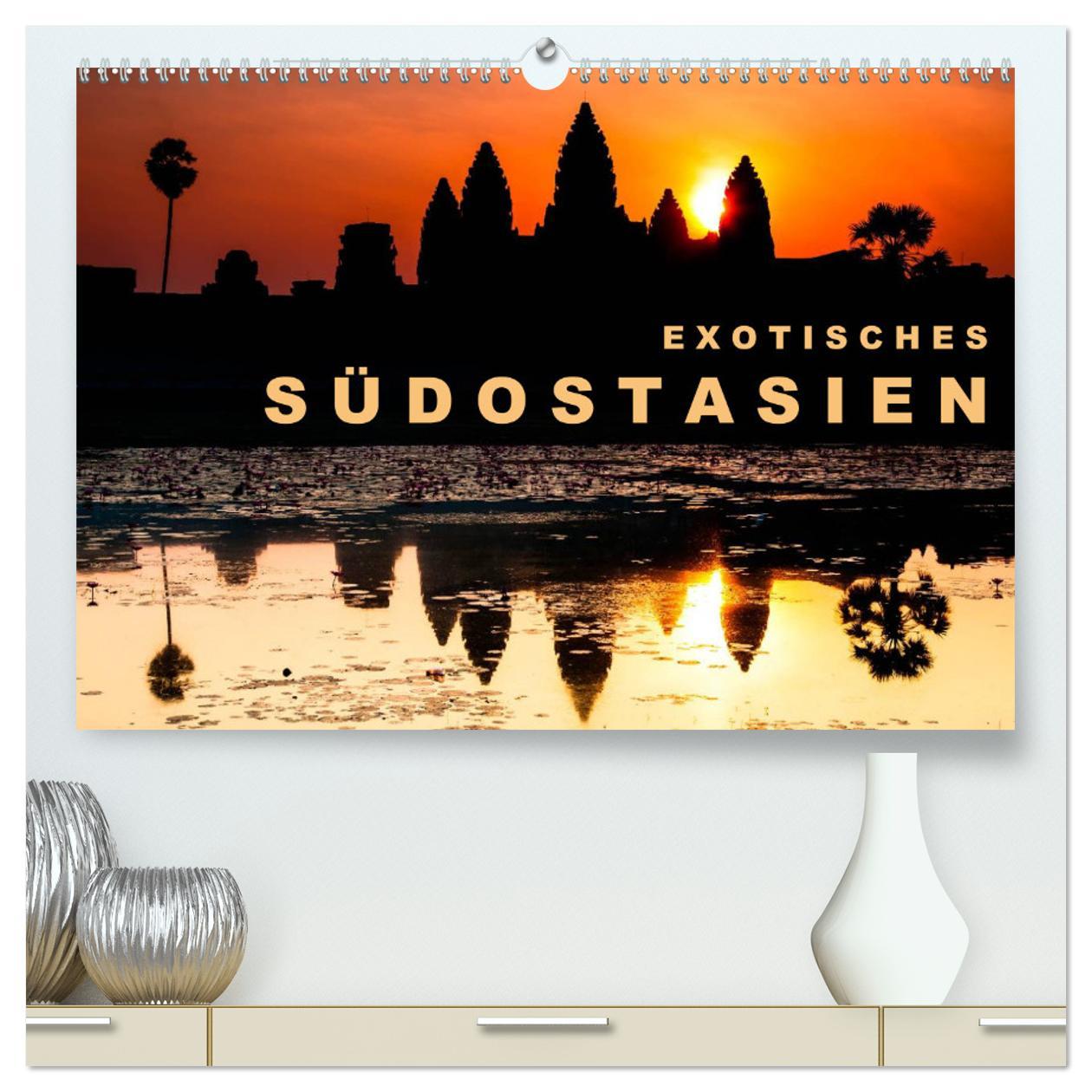 Kalendář/Diář EXOTISCHES SÜDOSTASIEN (hochwertiger Premium Wandkalender 2024 DIN A2 quer), Kunstdruck in Hochglanz Sebastian Rost