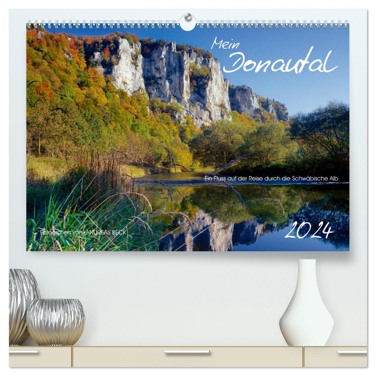 Kalendář/Diář Mein Donautal (hochwertiger Premium Wandkalender 2024 DIN A2 quer), Kunstdruck in Hochglanz Andreas Beck