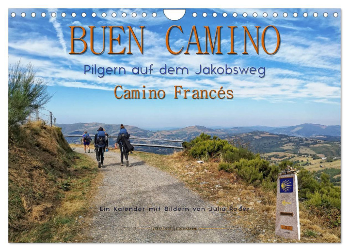 Calendar / Agendă Buen Camino - pilgern auf dem Jakobsweg - Camino Francés (Wandkalender 2024 DIN A4 quer), CALVENDO Monatskalender Peter Roder