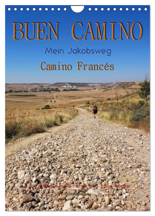 Naptár/Határidőnapló Buen Camino - Mein Jakobsweg - Camino Francés (Wandkalender 2024 DIN A4 hoch), CALVENDO Monatskalender Peter Roder