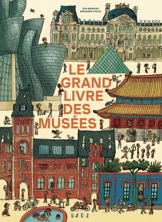 Kniha Le grand livre des musées Eva BENSARD