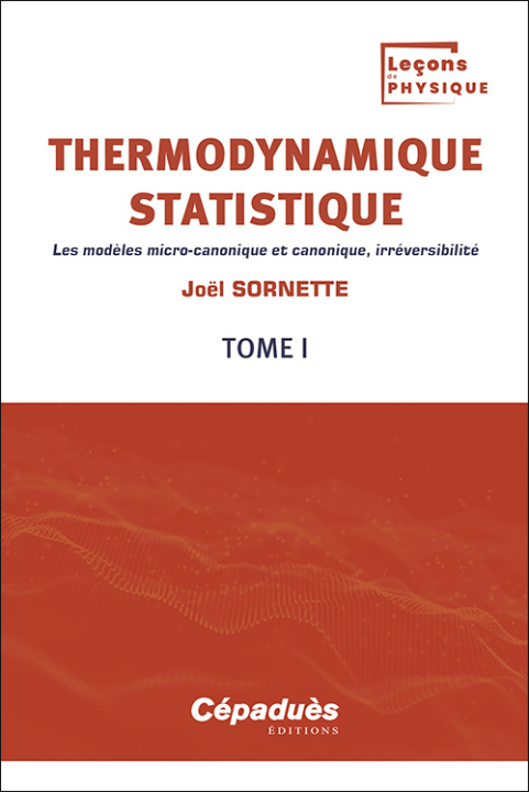 Carte Thermodynamique statistique. Tome 1 Sornette