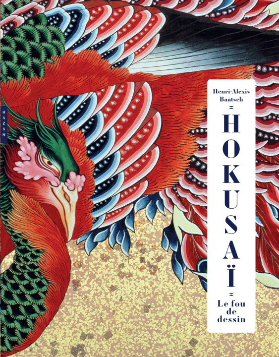 Книга Hokusai. Le fou de dessin. Edition de luxe Henri-Alexis Baatsch