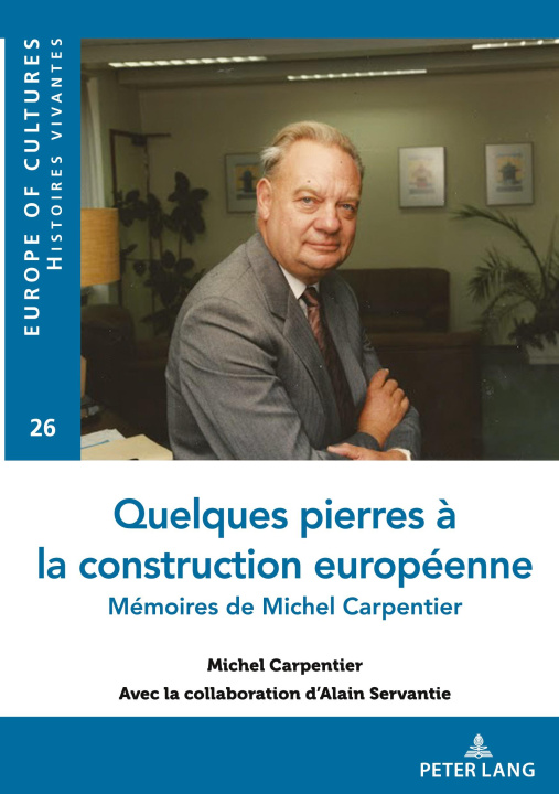 Carte Quelques pierres à la construction européenne Michel Carpentier