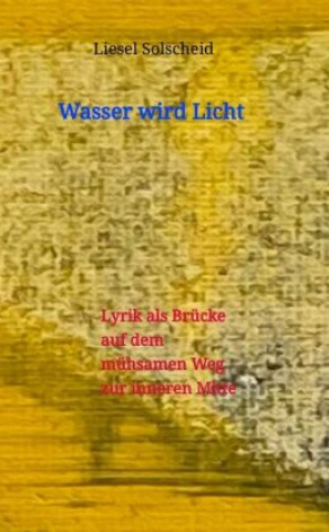 Book Wasser wird Licht Liesel Solscheid