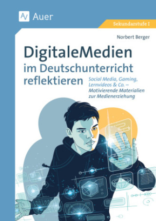 Book Digitale Medien im Deutschunterricht reflektieren Norbert Berger