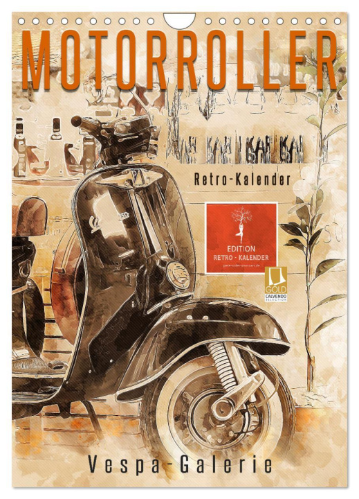 Календар/тефтер Motorroller - Vespa Galerie (Wandkalender 2024 DIN A4 hoch), CALVENDO Monatskalender Peter Roder