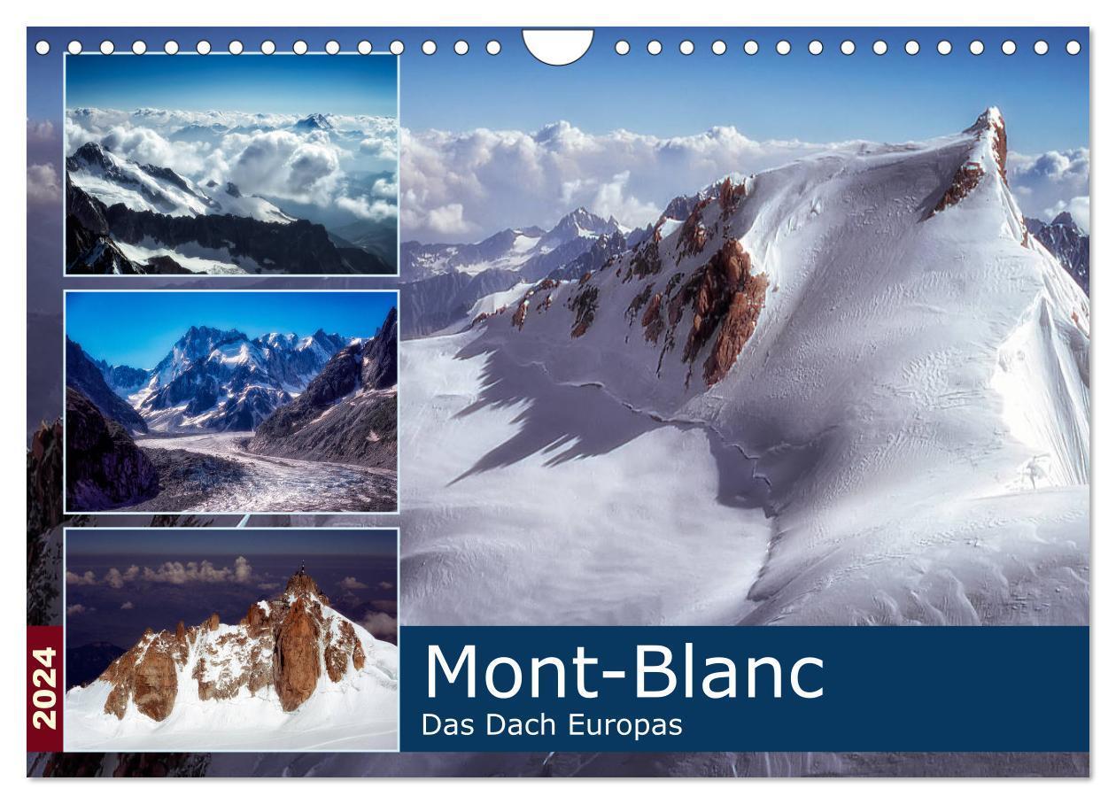 Calendar / Agendă Mont-Blanc - Das Dach Europas (Wandkalender 2024 DIN A4 quer), CALVENDO Monatskalender Alain Gaymard