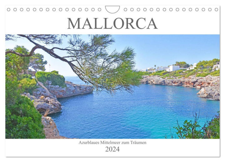 Kalendár/Diár Mallorca - Azurblaues Mittelmeer zum Träumen (Wandkalender 2024 DIN A4 quer), CALVENDO Monatskalender Tina Bentfeld