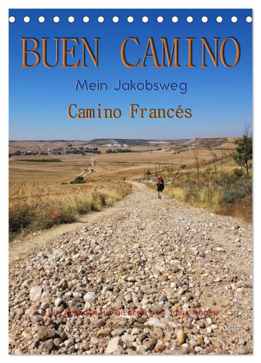 Calendar / Agendă Buen Camino - Mein Jakobsweg - Camino Francés (Tischkalender 2024 DIN A5 hoch), CALVENDO Monatskalender Peter Roder