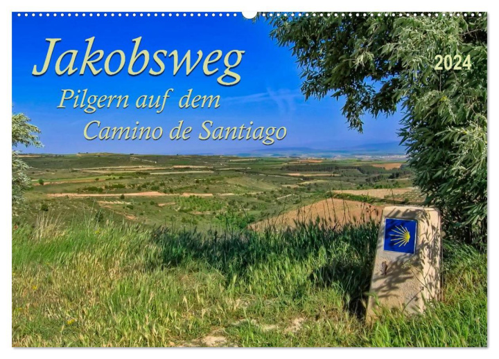 Kalendář/Diář Jakobsweg - pilgern auf dem Camino de Santiago (Wandkalender 2024 DIN A2 quer), CALVENDO Monatskalender Peter Roder